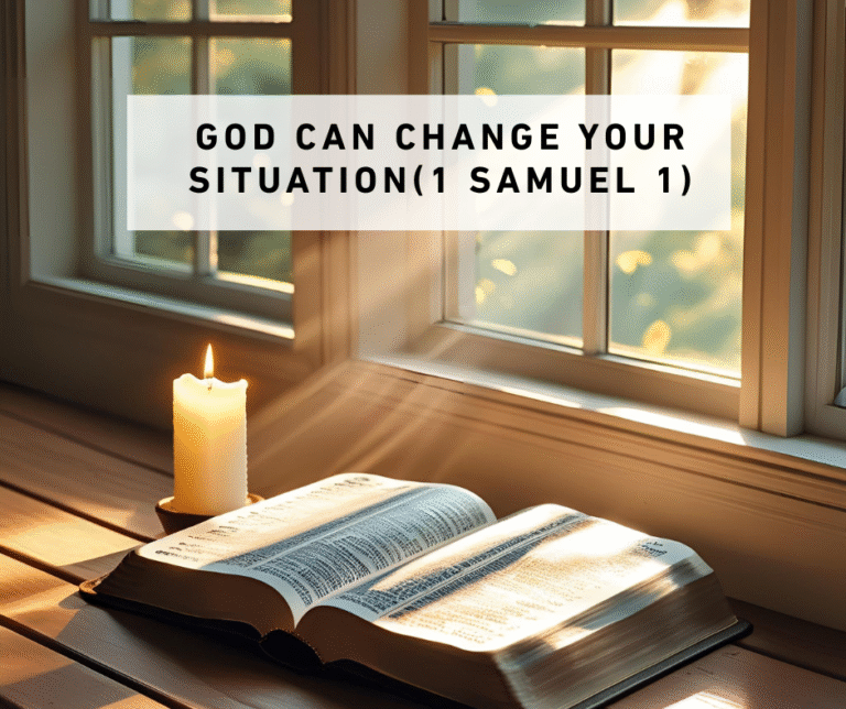 God Can Change Your Situation 1 Samuel 1