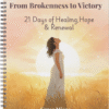 brokenness to victory 21 day workbook
