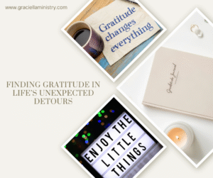 gratiude, detours,thankfulness